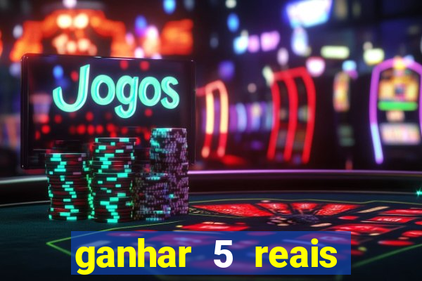 ganhar 5 reais agora pix